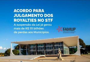 CNM e Famup fecham acordo com 19 estados para destravar julgamento dos royalties no STF