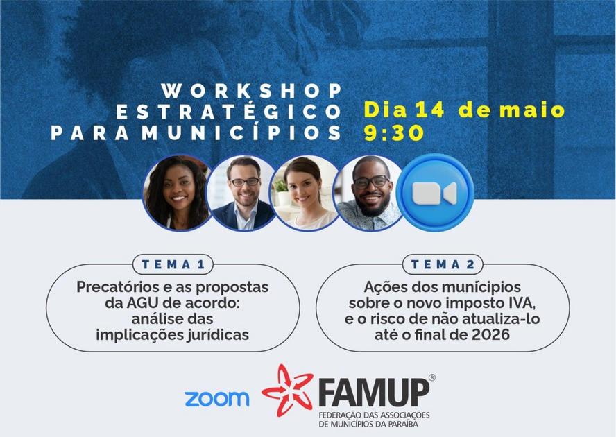 Famup promove workshop estratégico sobre precatórios e novo IVA para gestores municipais no dia 14 de maio