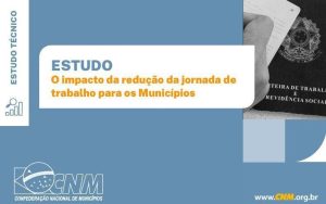 Redução da jornada de trabalho pode gerar impacto de até R$ 1,2 bilhão nos municípios paraibanos, incluindo Salgado de São Félix